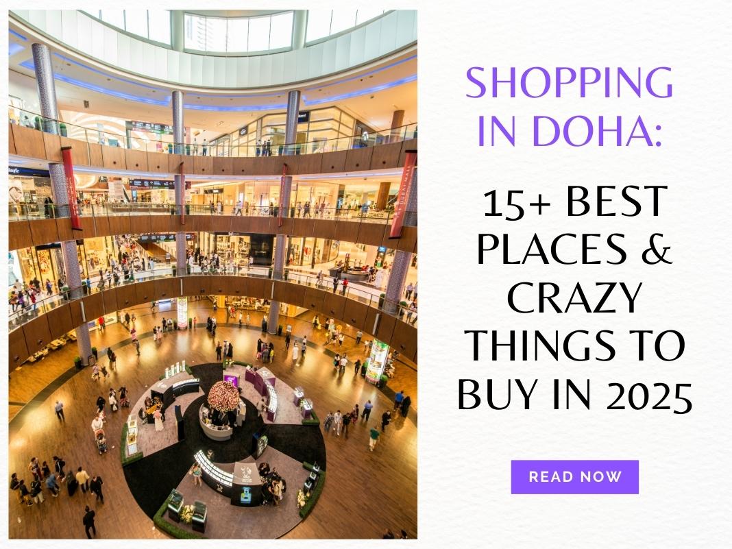Shopping in Doha: 15+ Best Places & Crazy Things to Buy in 2025